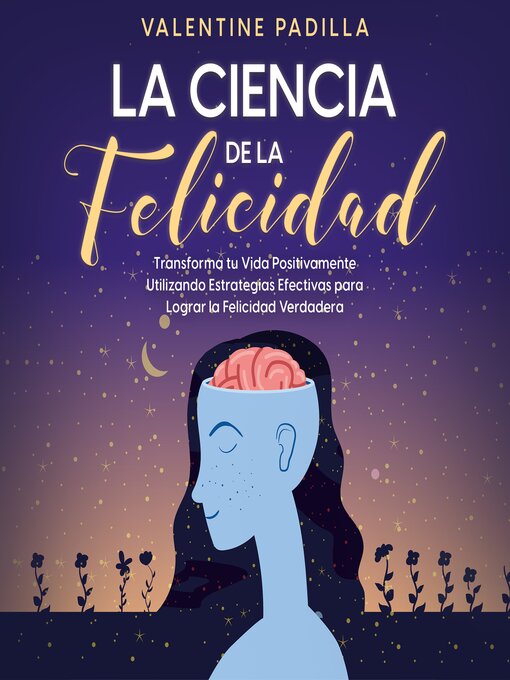 Title details for La Ciencia de la Felicidad by Valentine Padilla - Available